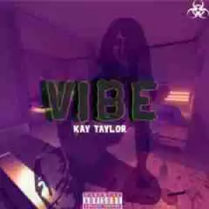 KayTaylor - Vibe
